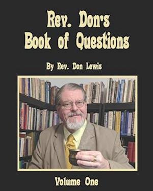 Rev. Don's Book of Questions, Vol. I