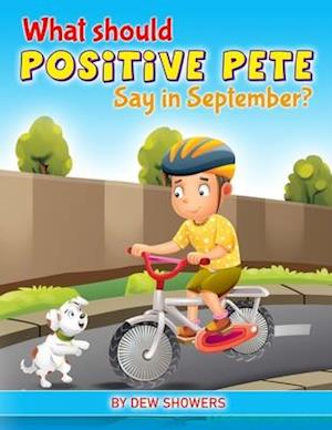 What Should Positive Pete Say in September?