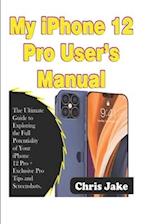 My iPhone 12 Pro User's Manual