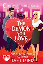 The Demon You Love: A Paranormal Chick Lit Novel 