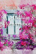 A Medium's Honeymoon: A Cozy Ghost Mystery 