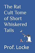 The Rat Cult Tome of Short Whiskered Tails