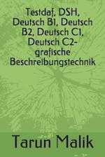 Testdaf, DSH, Deutsch B1, Deutsch B2, Deutsch C1, Deutsch C2- grafische Beschreibungstechnik