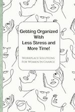Getting Organized with Less Stress and More Time