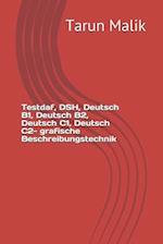 Testdaf, DSH, Deutsch B1, Deutsch B2, Deutsch C1, Deutsch C2- grafische Beschreibungstechnik