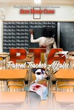 PTA: Parent Teacher Affairs 3: The Finale 