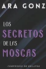 Los Secretos de las Moscas