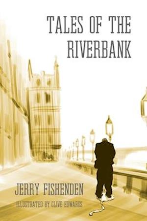 Tales of the Riverbank: A Novel