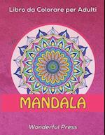 MANDALA Libro da Colorare per Adulti