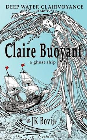 Claire Buoyant: a ghost ship