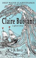 Claire Buoyant: a ghost ship 