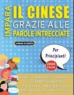 IMPARA IL CINESE GRAZIE ALLE PAROLE INTRECCIATE - PER PRINCIPIANTI - Scopri Come Migliorare Il Tuo Vocabolario Con 2000 Crucipuzzle e Pratica a Casa -