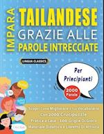 IMPARA TAILANDESE GRAZIE ALLE PAROLE INTRECCIATE - PER PRINCIPIANTI - Scopri Come Migliorare Il Tuo Vocabolario Con 2000 Crucipuzzle e Pratica a Casa