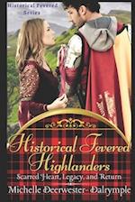 Historical Fevered Highlanders: A Steamy and Exciting Scottish Historical Romance 