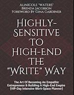 Highly-Sensitive to High-End The "Write" Way