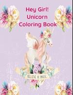 Hey Girl! Unicorn Coloring Book