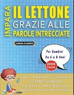 IMPARA IL LETTONE GRAZIE ALLE PAROLE INTRECCIATE - Per Bambini Da 6 a 8 Anni - Scopri Come Migliorare Il Tuo Vocabolario Con 2000 Crucipuzzle e Pratic