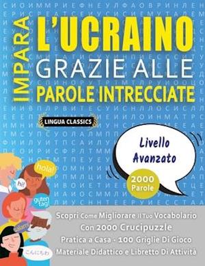 IMPARA L'UCRAINO GRAZIE ALLE PAROLE INTRECCIATE - LIVELLO AVOTAZOTO - Scopri Come Migliorare Il Tuo Vocabolario Con 2000 Crucipuzzle e Pratica a Casa