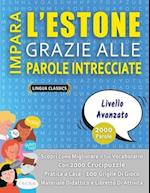 IMPARA L'ESTONE GRAZIE ALLE PAROLE INTRECCIATE - LIVELLO AVOTAZOTO - Scopri Come Migliorare Il Tuo Vocabolario Con 2000 Crucipuzzle e Pratica a Casa -