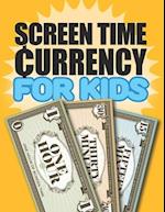 Screen Time Currency for Kids: A fun, simple and effective way to manage your child's digital screen time 