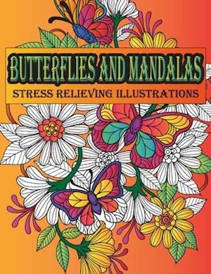 Butterflies and Mandalas Stress Relieving Illustrations: Anti-stress Mandala Design Butterfly Coloring Book for Stress Relieving and Relaxation