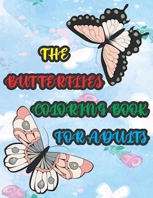 The Butterflies Coloring Book for Adults