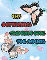 The Butterflies Coloring Book for Adults