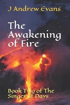 The Awakening of Fire