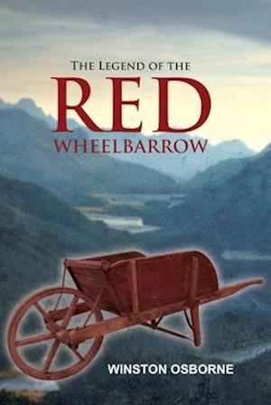 The Legend of the RED WHEELBARROW