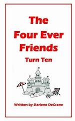 The Four Ever Friends Turn Ten