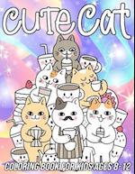 Cat Coloring Book for Kids Ages 8-12: Fun, Cute and Unique Coloring Pages for Girls and Boys with Beautiful Kitten Designs 