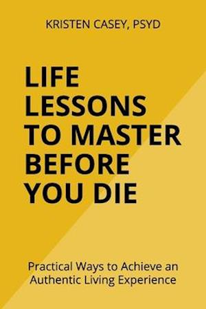 Life Lessons to Master Before You Die