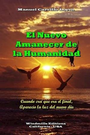 El Nuevo Amanecer de la Humanidad