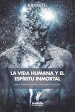 La Vida Humana y el Espíritu Inmortal