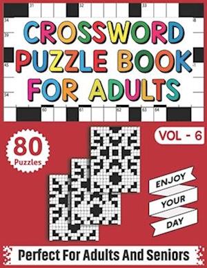 Crossword Puzzle Book For Adults: 80 Easy and Relaxing Crossword Puzzles Logic Game Book For Adults And Seniors Men Women for Entertainment