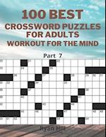 100 best crossword puzzles for adults: Workout for the mind Part 7 