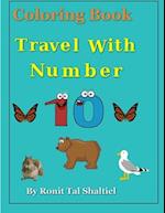 Coloring Book- Travel with Number 10: Coloring, numbers and counting 