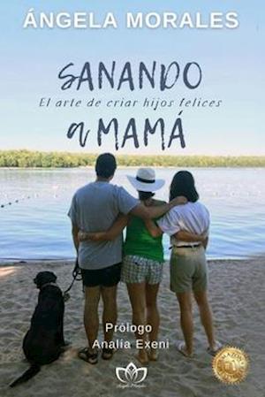 Sanando a Mamá