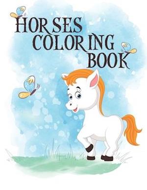 Horses Coloring Book: Cute Horses Relaxing Coloring Books For Kids