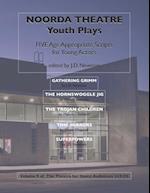 Noorda Theatre Youth Plays: Five Age Appropriate Scripts for Young Actors 