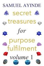 Secret Treasures For Purpose Fulfilment, Volume 1