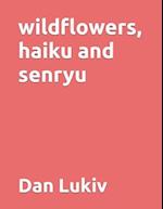 wildflowers, haiku and senryu