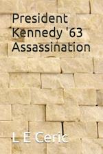 President Kennedy '63 Assassination