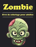 Zombie- Livre de coloriage pour adultes