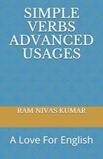 SIMPLE VERBS ADVANCED USAGES : A Love For English 