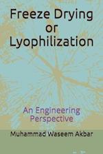 Freeze Drying or Lyophilization