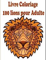 Livre Coloriage 100 lions pour Adulte