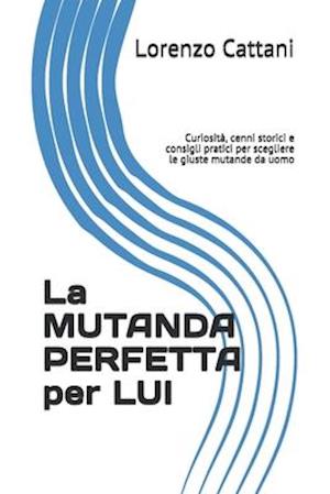 La MUTANDA PERFETTA per LUI