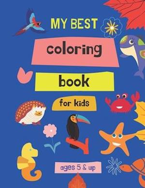 Få My Best Coloring Book For Kids Ages 5 & Up Af Edward Trriz Som