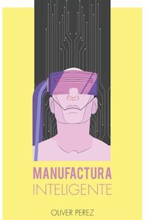 Manufactura Inteligente